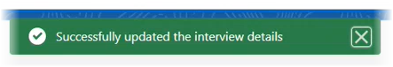 Screenshot of success message displayed when interview details have been updated